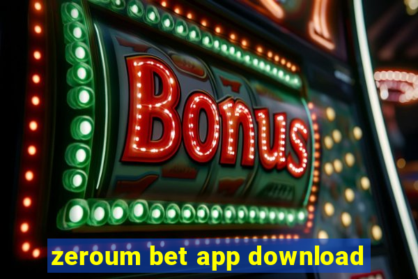 zeroum bet app download